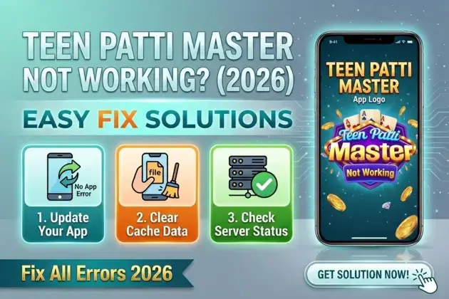 Teen Patti Master Not Working Fix Guide 2026